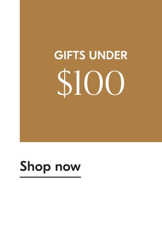 Shop Gifts Under $100