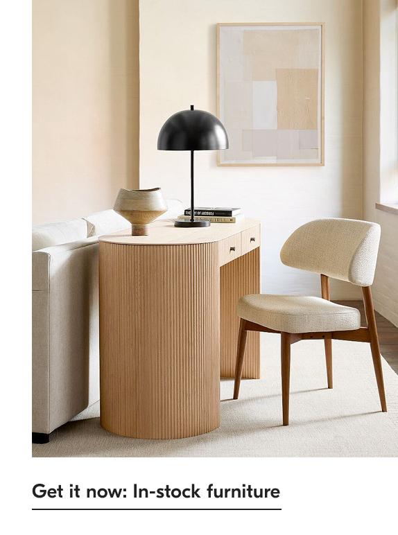 Get it now: In-stock furniture